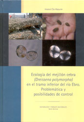 ECOLOGÍA DEL MEJILLÓN CEBRA (DREISSENA POLYMORPHA) EN EL TRAMO INFERIOR DEL RÍO EBRO. PROBLEMÁTICA Y POSIBILIDADES DE CONTROL 1