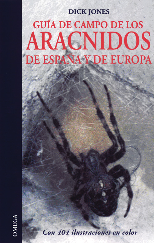 GUÍA DE CAMPO DE LOS ARÁCNIDOS DE ESPAÑA Y DE EUROPA 1