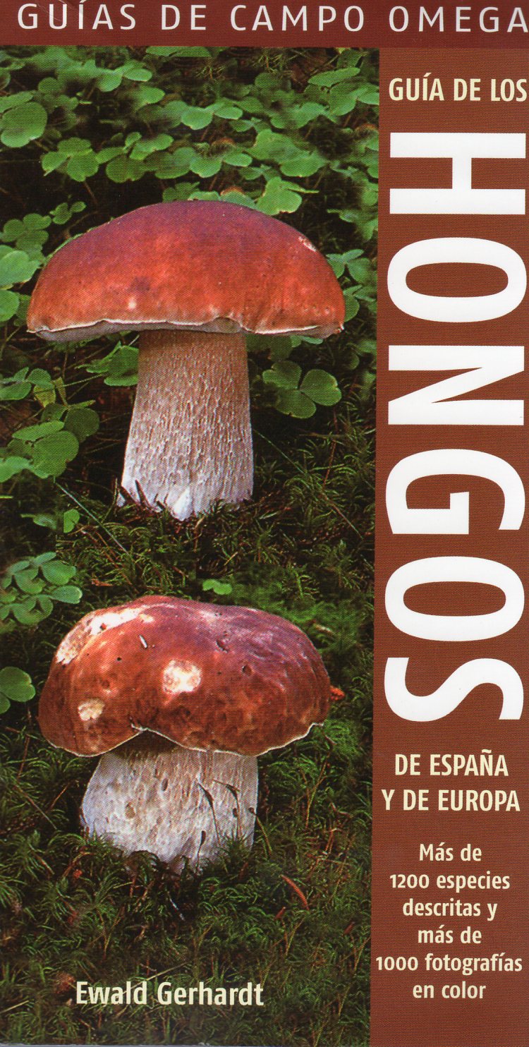 GUÍA DE CAMPO OMEGA. GUÍA DE LOS HONGOS DE ESPAÑA Y EUROPA 1