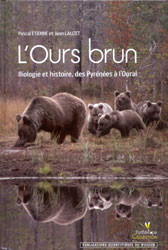 L'OURS BRUN. BIOLOGIE ET HISTOIRE DES PYRÉNÉES À L'OURAL 2