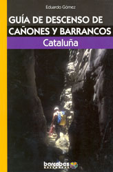 CATALUÑA. GUÍA DE DESCENSO DE CAÑONES Y BARRANCOS 1