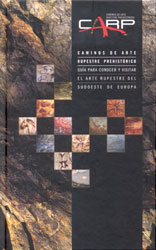 CAMINOS DE ARTE RUPESTRE PREHISTÓRICO. GUÍA PARA CONOCER Y VISITAR EL ARTE RUPESTRE DEL SUDOESTE DE EUROPA 1