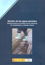 GESTIÓN DE LAS AGUAS PLUVIALES. IMPLICACIONES EN EL DISEÑO DE LOS SISTEMAS DE SANEAMIENTO Y DRENAJE URBANO 1