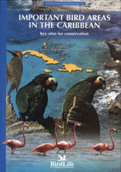 IMPORTANT BIRD AREAS IN THE CARIBBEAN. BIRDLIFE CONSERVATION SERIES 15