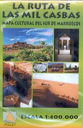 LA RUTA DE LAS MIL CASBAS. MAPA CULTURAL DEL SUR DE MARRUECOS