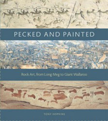 PECKED AND PAINTED. ROCK ART, FROM LONG MEG TO GIANT WALLAROO 1