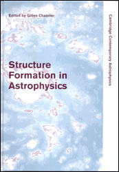STRUCTURE FORMATION IN ASTROPHYSICS