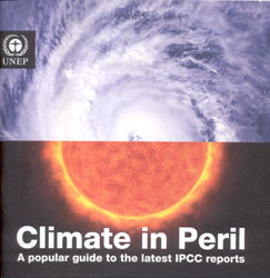 CLIMATE IN PERIL. A POPULAR GUIDE TO THE LATEST IPCC REPORTS