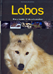 LOBOS. MITO Y LEYENDAS. EL LOBO EN LA ACTUALIDAD 1