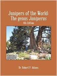 JUNIPERS OF THE WORLD: THE GENUS JUNIPERUS 1