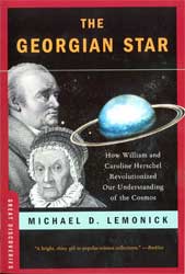 THE GEORGIAN STAR : HOW WILLIAM AND CAROLINE HERSCHEL REVOLUTIONIZED OUR UNDERSTANDING OF THE COSMOS 1