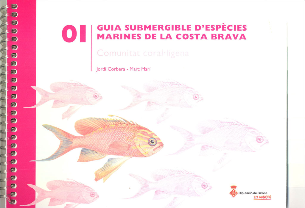 GUIA SUBMERGIBLE D'ESPÈCIES MARINES DE LA COSTA BRAVA. 01 COMUNITAT CORAL.LÍGENA 1