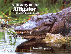 A HISTORY OF THE ALLIGATOR. FLORIDA'S FAVORITE REPTILE 1