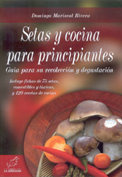 SETAS Y COCINA PARA PRINCIPIANTES. GUÍA PARA SU RECOLECCIÓN Y DEGUSTACIÓN 1