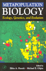 METAPOPULATION BIOLOGY. ECOLOGY, GENETICS AND EVOLUTION 1