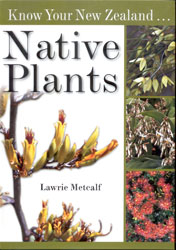 KNOW YOUR NEW ZEALAND NATIVE PLANTS 1
