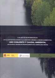 LAS AGUAS SUBTERRÁNEAS EN LA INVESTIGACIÓN Y LA GESTIÓN HÍDRICA MEDIOAMBIENTAL. USO CONJUNTO Y CAUDAL AMBIENTAL 2