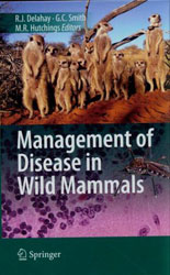 MANAGEMENT OF DISEASE IN WILD MAMMALS 1