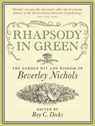 RHAPSODY IN GREEN. THE GARDEN WIT AND WISDOM OF BEVERLEY NICHOLS 1