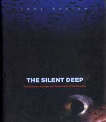 THE SILENT DEEP. THE DISCOVERY, ECOLOGY AND CONSERVATION OF THE DEEP SEA 1