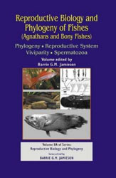 REPRODUCTIVE BIOLOGY AND PHYLOGENY OF FISHES  (AGNATHANS AND BONY FISHES) 1