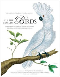 ALL THE WORLD'S BIRDS. BUFFON'S ILLUSTRATED NATURAL HISTORY GENERAL AND PARTICULAR OF BIRDS 1