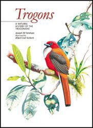 TROGONS. A NATURAL HISTORY OF THE TROGONIDAE 1