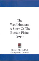 THE WOLF HUNTERS: A STORY OF THE BUFFALO PLAINS (1914) 1