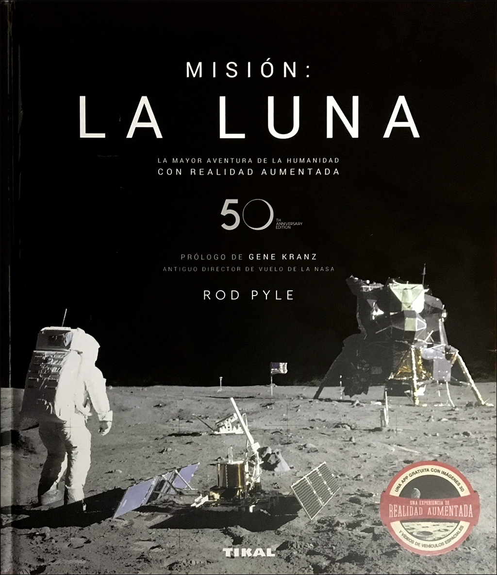 MISIÓN: LA LUNA. LA MAYOR AVENTURA DE LA HUMANIDAD