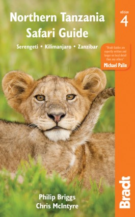 BRADT NORTHERN TANZANIA SAFARI GUIDE. SERENGETI, KILIMANJARO, ZANZIBAR & THE COAST 1