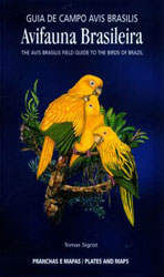 AVIFAUNA BRASILEIRA: THE AVIS BRASILIS FIELD GUIDE TO THE BIRDS OF BRAZIL 1