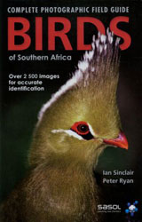 COMPLETE PHOTOGRAPHIC FIELD GUIDE BIRDS OF SOUTHERN AFRICA 1