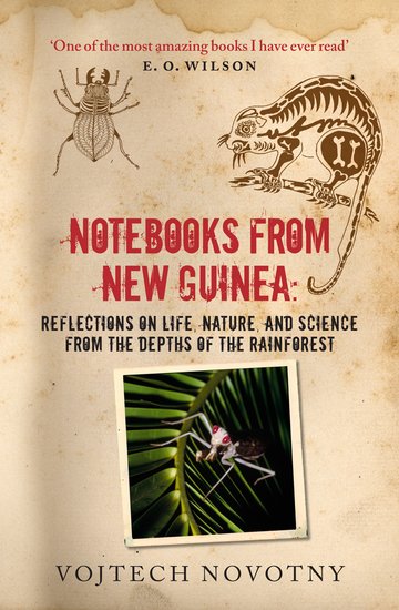 NOTEBOOKS FROM NEW GUINEA. FIELDNOTES OF A TROPICAL BIOLOGIST