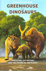 GREENHOUSE OF THE DINOSAURS. EVOLUTION, EXTINCTION, AND THE FUTURE OF OUR PLANET 1