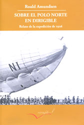SOBRE EL POLO NORTE CON UN DIRIGIBLE. RELATO DE LA EXPEDICIÓN DE 1926 1