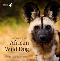 IN SEARCH OF THE AFRICAN WILD DOG 1