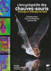 ENCYCLOPÉDIE DES CHAUVES-SOURIS D'EUROPE ET D'AFRIQUE DU NORD: BIOLOGIE, CARACTÉRISTIQUES, PROTECTION 2
