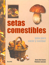 SETAS COMESTIBLES. GUÍA PARA CAZAR Y COCINAR 1