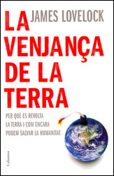 LA VENJANÇA DE LA TERRA. PER QUÈ ES REVOLTA LA TERRA I COM ENCARA PODEM SALVAR LA HUMANITAT 1