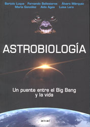ASTROBIOLOGÍA. UN PUENTE ENTRE EL BIG BANG Y LA VIDA 1