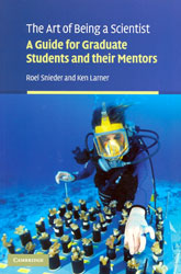 THE ART OF BEIGN A SCIENTIST. A GUIDE FOR GRADUATE STUDENTS AND THEIR MENTORS 1