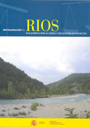 RESTAURACIÓN DE RÍOS. GUÍA JURÍDICA PARA EL DISEÑO Y REALIZACIÓN DE PROYECTOS 1
