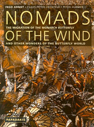 NOMADS OF THE WIND. THE MIGRATION OF THE MONARCH BUTTERFLY AND OTHER WONDERS OF THE BUTTERFLY WORLD 1