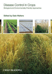 DISEASE CONTROL IN CROPS. BIOLOGICAL AND ENVIRONMENTALLY-FRIENDLY APPROACHES 1