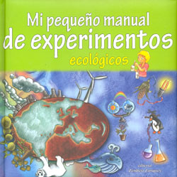 MI PEQUEÑO MANUAL DE EXPERIMENTOS ECOLÓGICOS 1