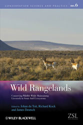 WILD RANGELANDS. CONSERVING WILDLIFE WHILE MAINTAINING LIVESTOCK IN SEMI-ARID ECOSYSTEMS 2
