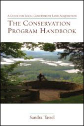 THE CONSERVATION PROGRAM HANDBOOK. A GUIDE FOR LOCAL GOVERNMENT LAND ACQUISITION 1