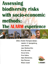 ASSESSING BIODIVERSITY RISKS WITH SOCIO-ECONOMIC METHODS: THE ALARM EXPERIENCE 1