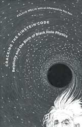 CRACKING THE EINSTEIN CODE. RELATIVITY AND THE BIRTH OF BLACK HOLE PHYSICS 1