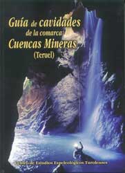 GUÍA DE CAVIDADES DE LA COMARCA CUENCAS MINERAS (TERUEL) 1